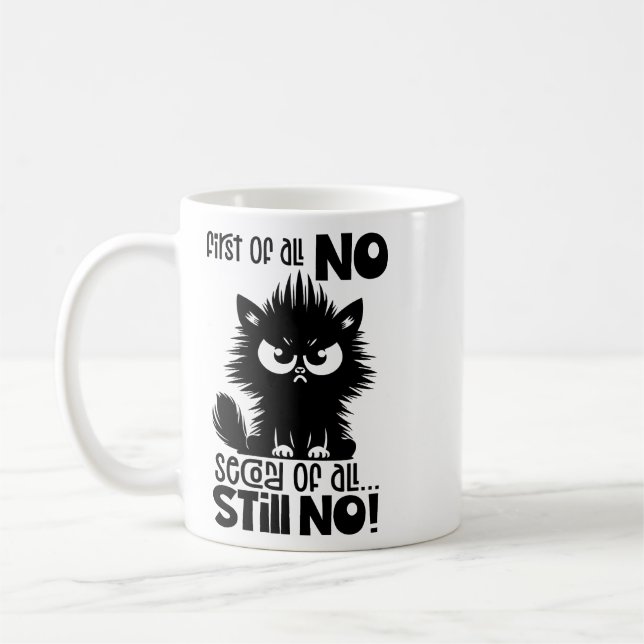Först och främst, ingen rolig kattälskarepresent  kaffemugg (Vänster)