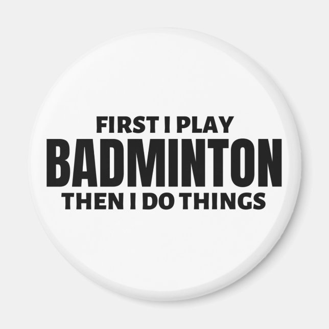 Först spelar jag badminton. Då gör jag sak Magnet (Framsidan)