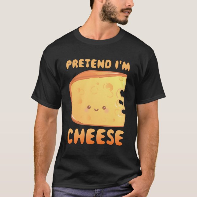 Förstå att jag är Cheese T Shirt (Framsida)