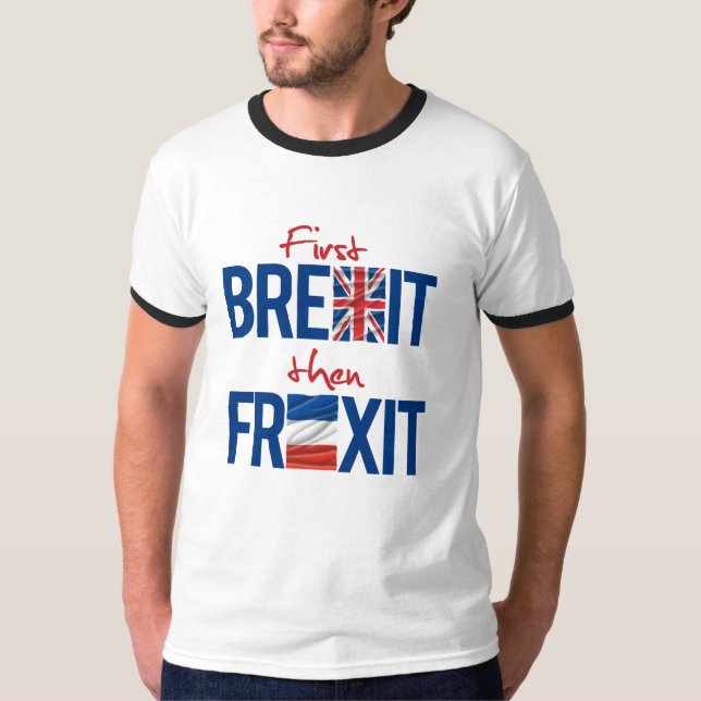 Första Brexit därefter Frexit - - Tröja (Framsida)