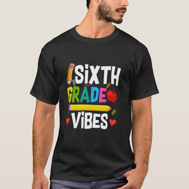 Första dagen 6e Klass Vibes lärare Student tillbak T Shirt (Framsida)