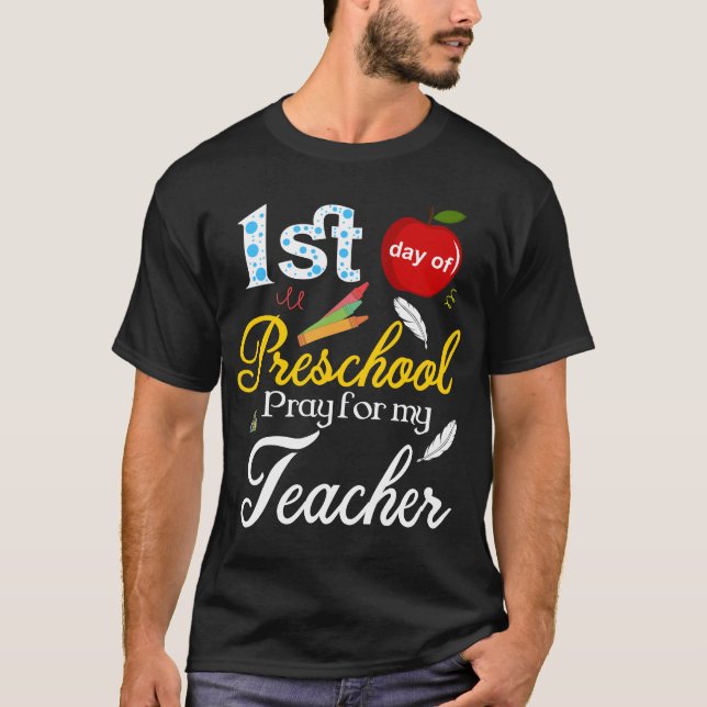 Första dagen av förskolebe för min lärare t shirt (Framsida)