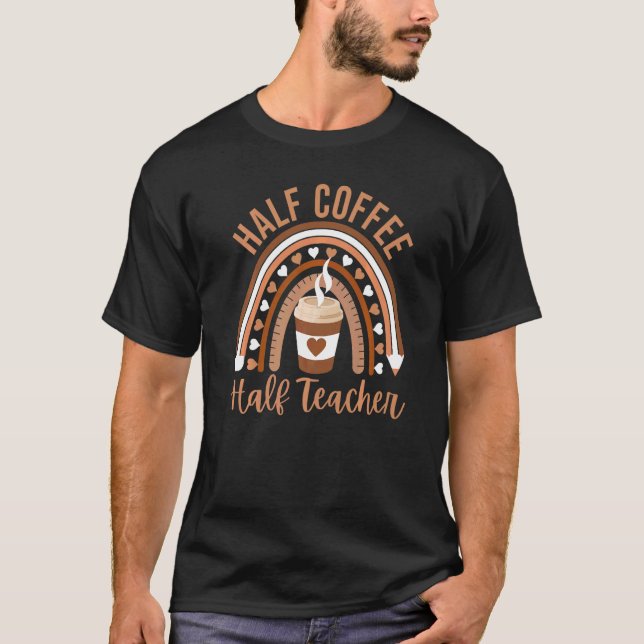 Första dagen Back to school, halvkaffelärare T Shirt (Framsida)