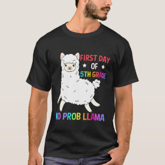 Första dagen den 5:e Klass, ingen prob Llama-idé T Shirt