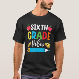 Första dagen för den sjätte Klass Vibes 6e Klass-t T Shirt