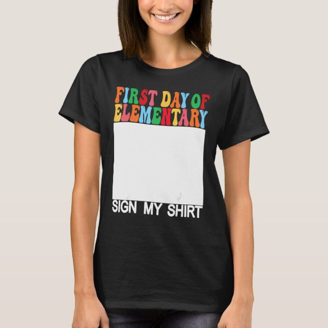 Första dagen för elementäranteckning Min sista dag T Shirt (Framsida)