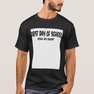Första dagen i skolan Underteckna min skolutbildni T Shirt