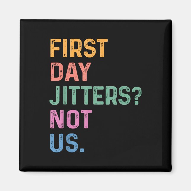 Första dagens nervositet_ Inte oss rolig tillbaka  Magnet (Framsidan)