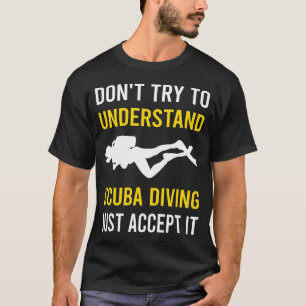 Förstå Dyka Diver T Shirt