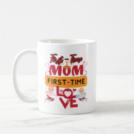 Första gången mammor, första gången kärlek kaffemugg