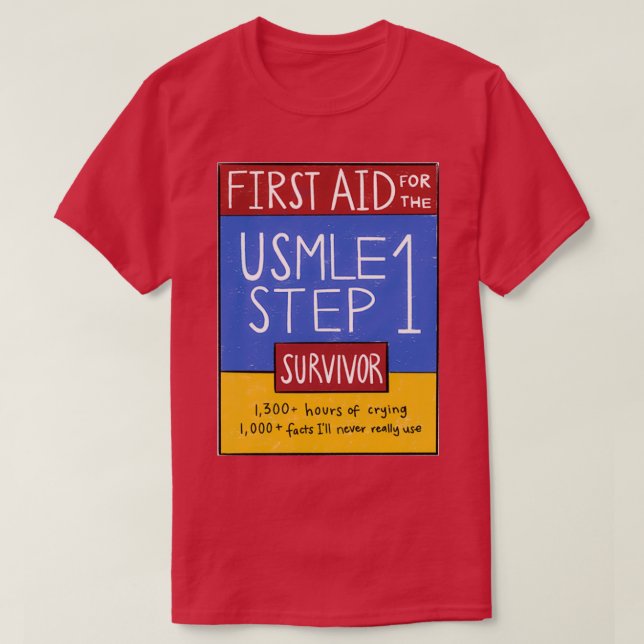 Första hjälpen USMLE Steg 1 Överlevande T Shirt (Design framsida)