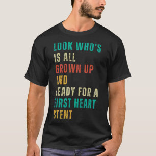 Första hjärtkärlstent efter kirurgi Gag kommer sna T Shirt