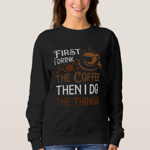 Första i Drick kaffet T Shirt