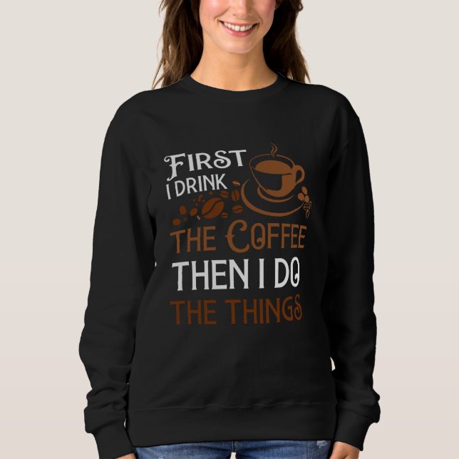 Första i Drick kaffet T Shirt (Framsida)