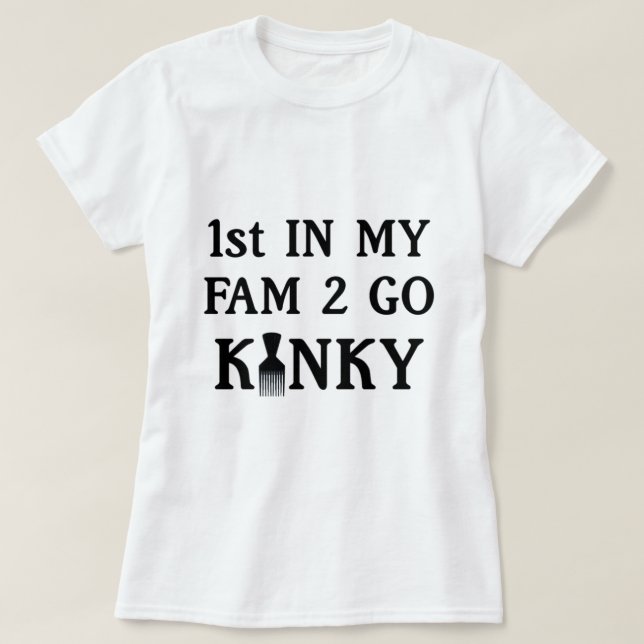 Första i min Fam för att åka Kinky T-Shirt (Design framsida)
