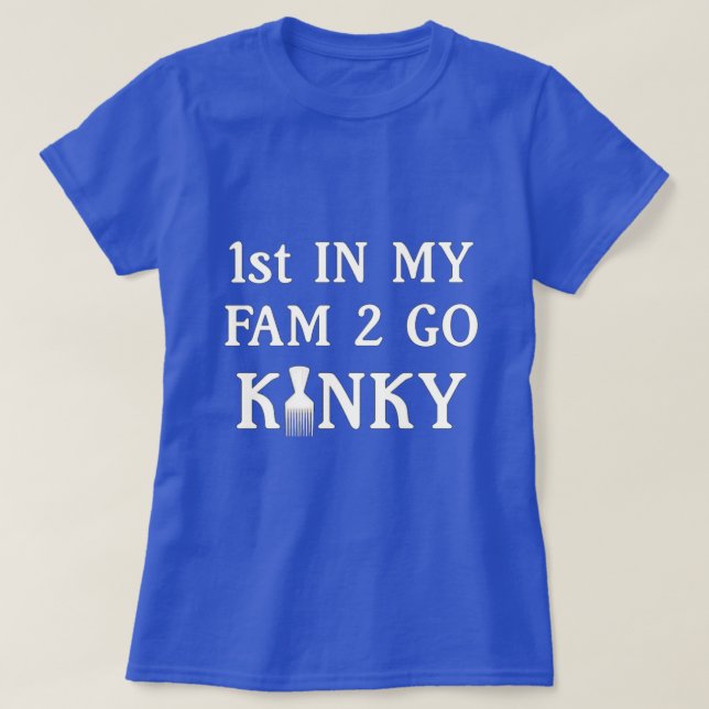 Första i min Fam för att åka Kinky T-Shirt (Design framsida)