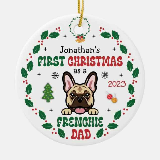 Första jul som Fransk Bulldog Pappa Hund Julgransprydnad Keramik (Framsidan)