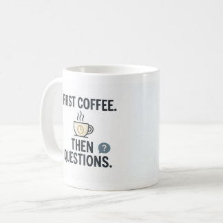 Första kaffe sen frågor Rolig kontorsmugg Kaffemugg
