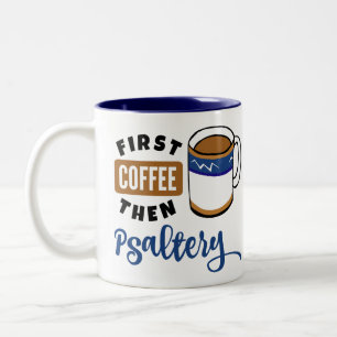 Första kaffet och sedan Psaltery Music Älskare Två-Tonad Mugg