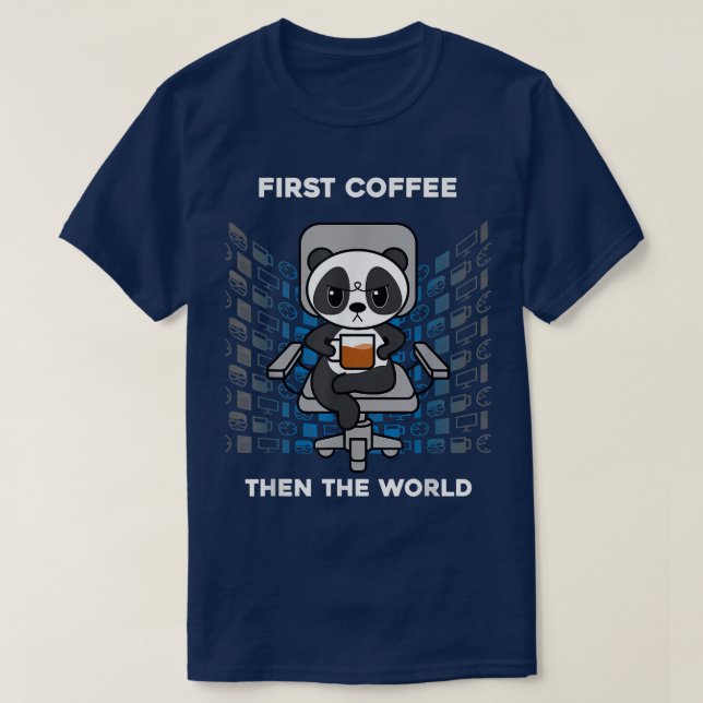 Första kaffet, sedan världskoffeinet Nerd Funny Pa T Shirt (Design framsida)