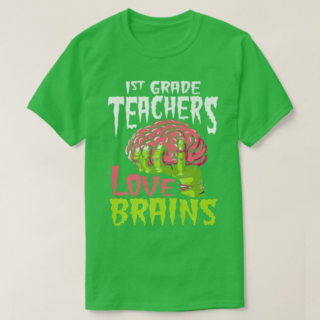 Första Klass-läraren Kärlek Brains Zombie-läraren T Shirt (Design framsida)