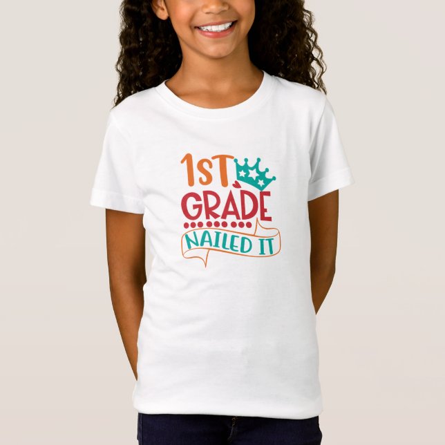 Första klass Nailed it, 1:a klass Klar  T Shirt (Framsida)