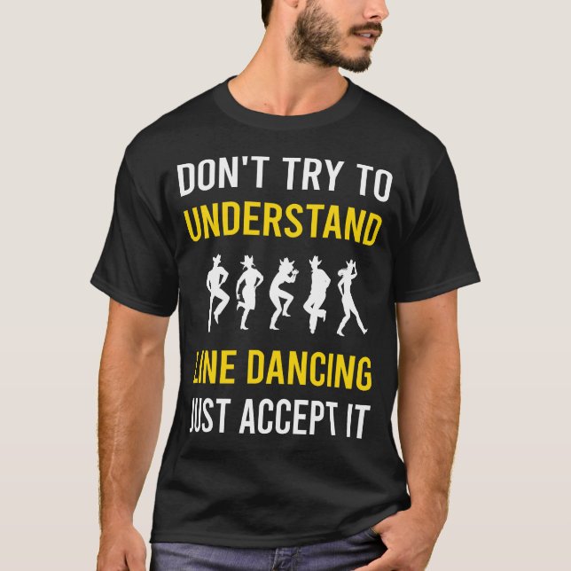 Förstå Line Dancing Dance Dancer T Shirt (Framsida)