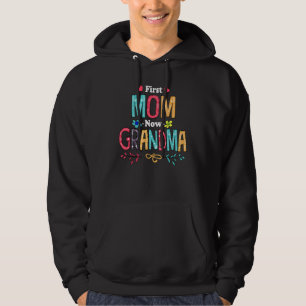 Första Mamma Now Grandma Nana Mimi Mimaw Gigi Mamm Hoodie