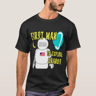 Första man som undersöker Uranus T-shirt