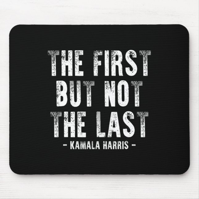 Första men inte sista Kamala Harris 1 Musmatta (Framsidan)