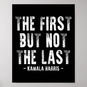 Första men inte sista Kamala Harris 1 Poster