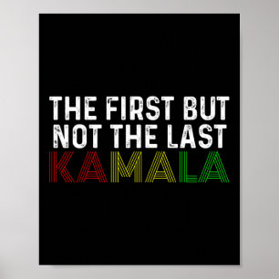 Första men inte sista Kamala Harris för president Poster