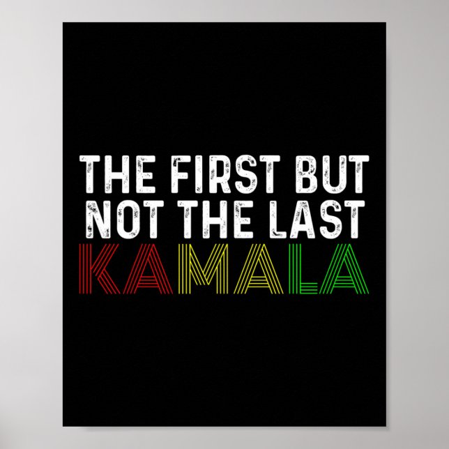 Första men inte sista Kamala Harris för president Poster (Framsidan)