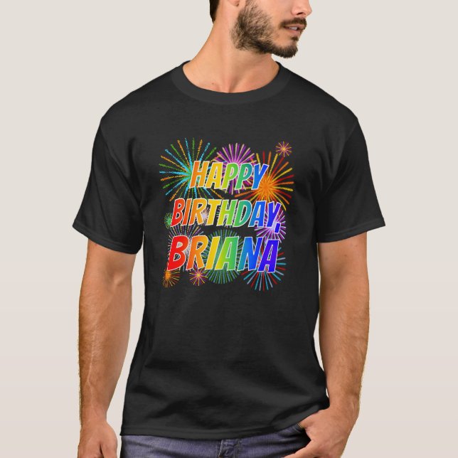 Första Namn, "BRIANA", Roligten "GRATTIS PÅ FÖDELS T Shirt (Framsida)