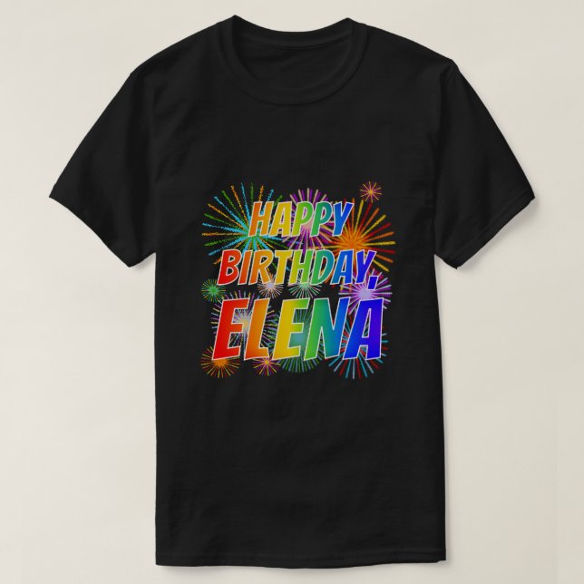 Första Namn, "ELENA", Roligten "GRATTIS PÅ FÖDELSE T Shirt (Design framsida)