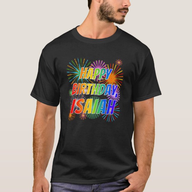 Första Namn (ISAIAH), Roligten GRATTIS PÅ FÖDELSED T Shirt (Framsida)