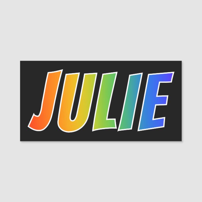Första Namn, "JULIE": Roligtens regnbågsfärgning Namnbricka (Framsida)