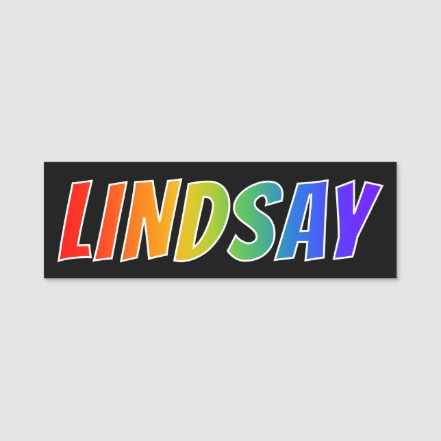 Första Namn, "LINDSAY": Roligt Regnbågsfärgning Namnbricka (Framsida)