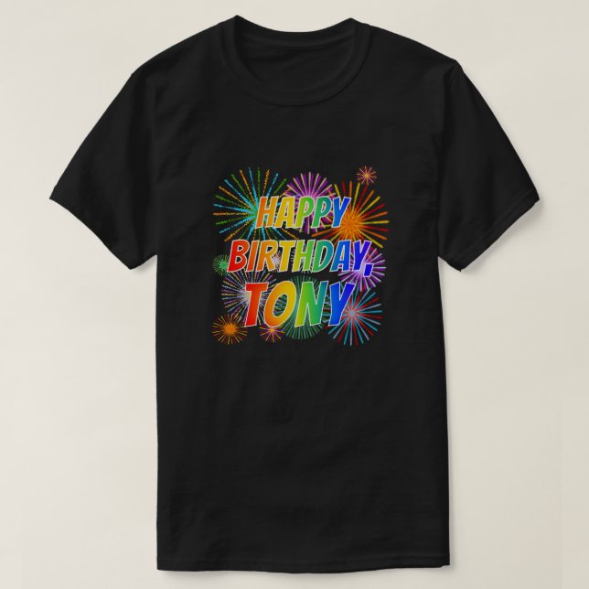 Första Namn, "TONY", Roligten "GRATTIS PÅ FÖDELSED T Shirt (Design framsida)