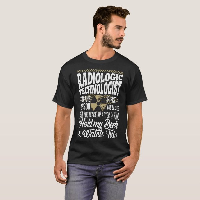 Första personhåll för Radiologic Technologist min Tee Shirt (Hel framsida)