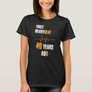 Första pulsen för 40 år sedan Ålder Födelsedag T Shirt