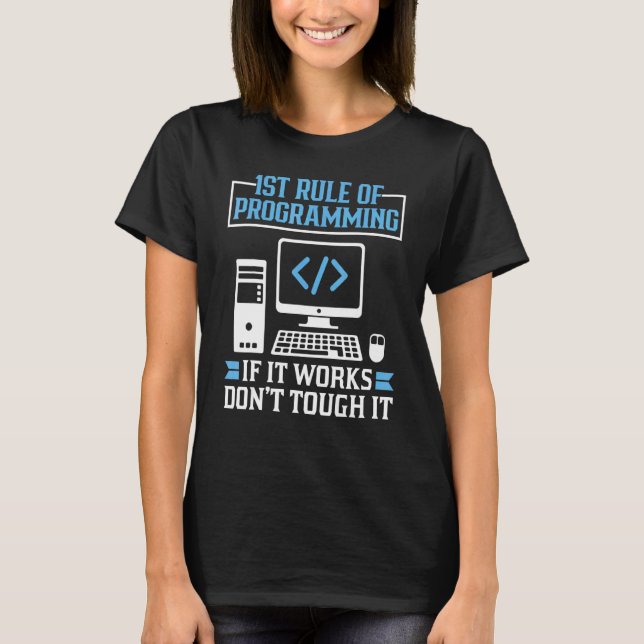 Första regeln för programmering om det fungerar t shirt (Framsida)