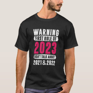 Första regeln från 2023 Prata inte - nyårspartiet T Shirt