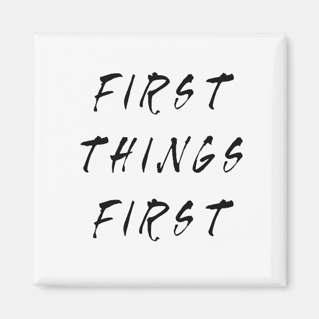 Första Sak: första Slogan-citattecken handskriven  Magnet (Framsidan)