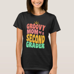 Första skoldagen Groovy mamma till en elev i andra T Shirt