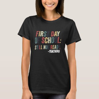 Första Skoldagen Inte Redo Tillbaka Till Skolan T Shirt