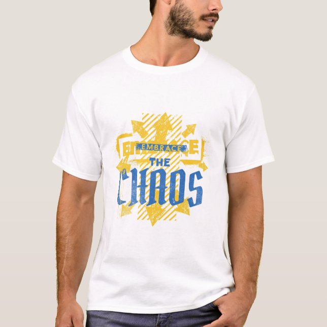 Förstärka Chaos - Motivering och uppmuntran T Shirt (Framsida)