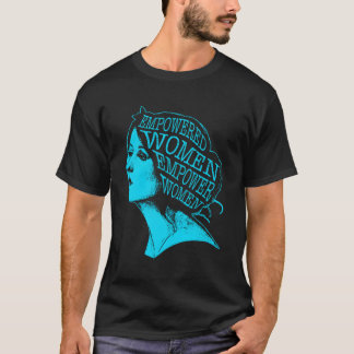 Förstärkta kvinnor Stärk kvinnornas Höger Feminist T Shirt