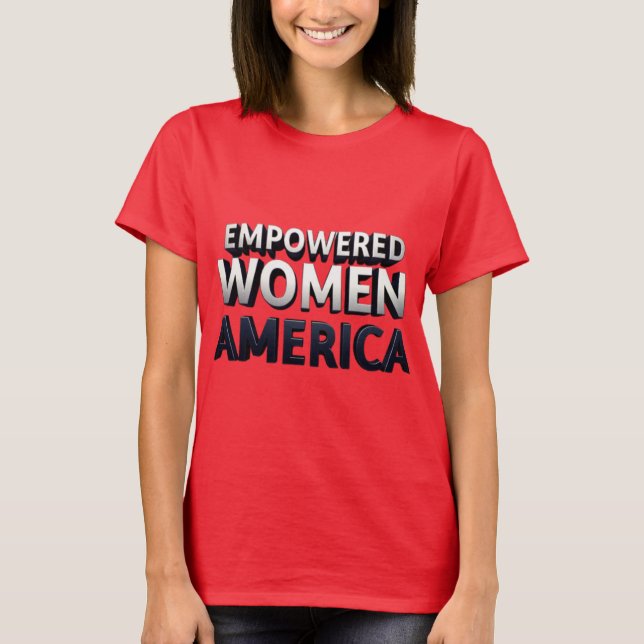 Förstärkta kvinnor, starkare Amerika T-Shirt (Framsida)