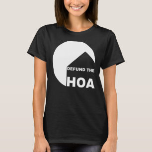 Förstöda HOA-husägare, grannskapsbevakare T Shirt